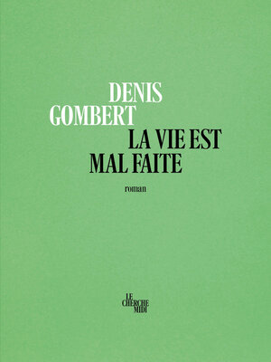 cover image of La vie est mal faite